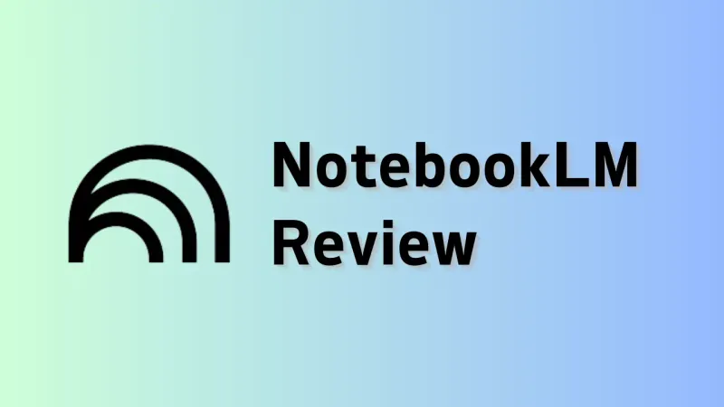 NotebookLM Review: What You Need to Know Before Using It