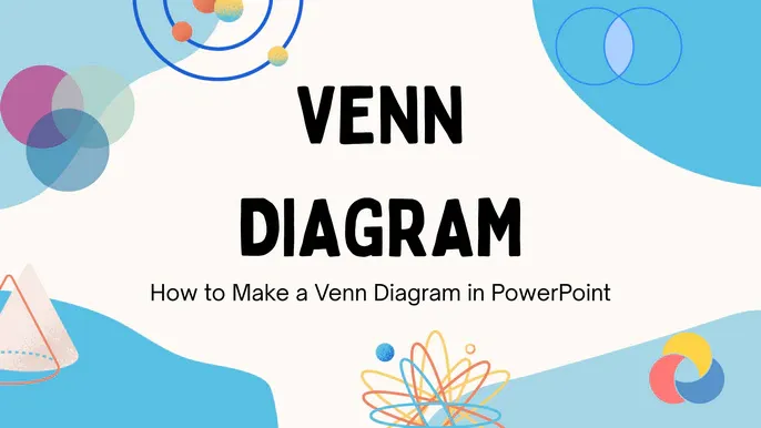 How to Make a Venn Diagram in PowerPoint: A Complete Guide