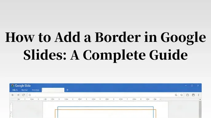 How to Add a Border in Google Slides: A Complete Guide