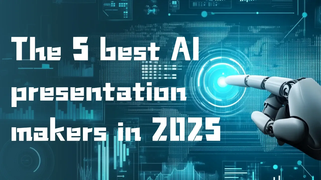 The 5 best AI presentation maker in 2025.
