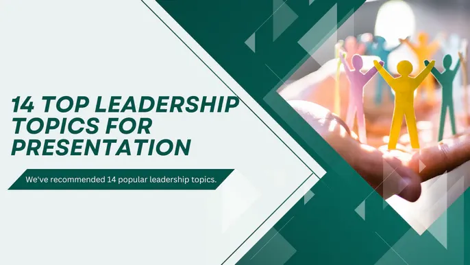 14 Top Leadership Topics for Presentation
