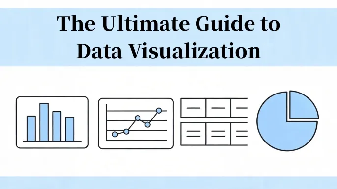 The Ultimate Guide to Data Visualization