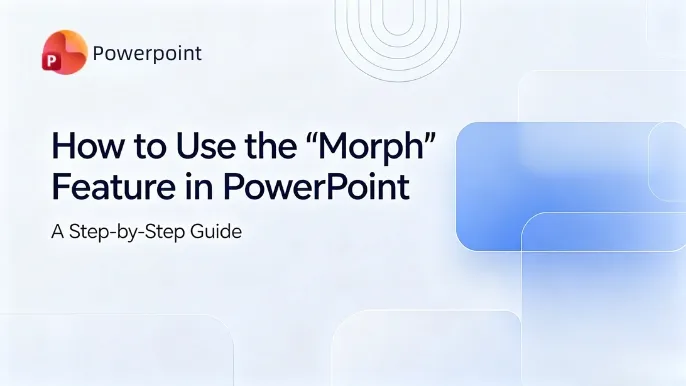 How to Use the “Morph” Feature in PowerPoint
