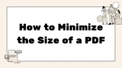 How to Minimize the Size of a PDF: A Complete Guide